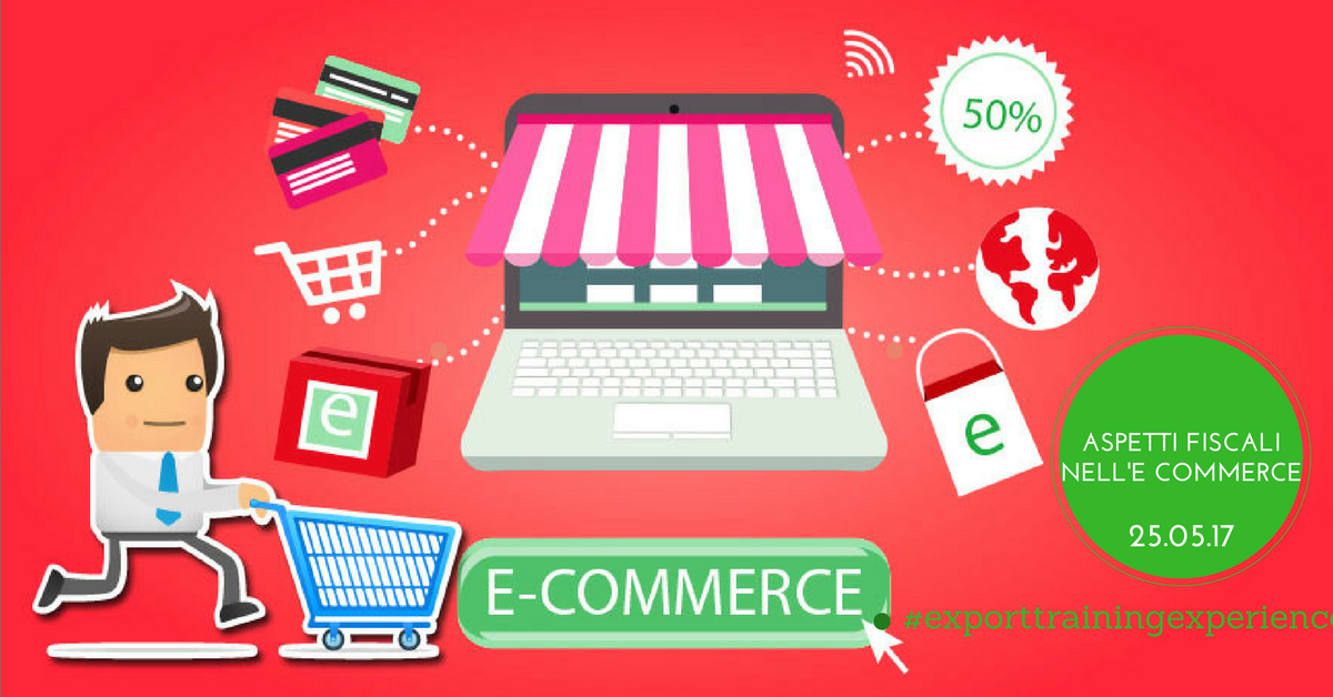 E.T.E. "Aspetti fiscali nell'e commerce" (Padova, 25 maggio 2017)