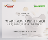 E.T.E. "Pagamenti internazionali Vs i fornitori: analisi (e soluzioni!) per superare gli aspetti critici" (Padova, 20 aprile 2018)