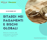 E.T.E. "Ritardi nei pagamenti e rischi globali: gestire insoluti ed insolvenze limitando l’impatto negativo"  (Padova, 22 novembre 2017)