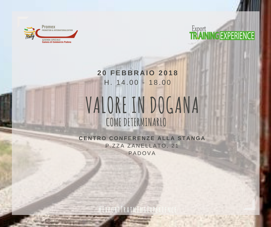 E.T.E. "VALORE IN DOGANA. Come determinarlo." (Padova, 20 febbraio 2018)