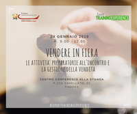 E.T.E. "VENDERE IN FIERA. Le attività preparatorie all'incontro e la gestione della vendita" (Padova, 24 gennaio 2018)