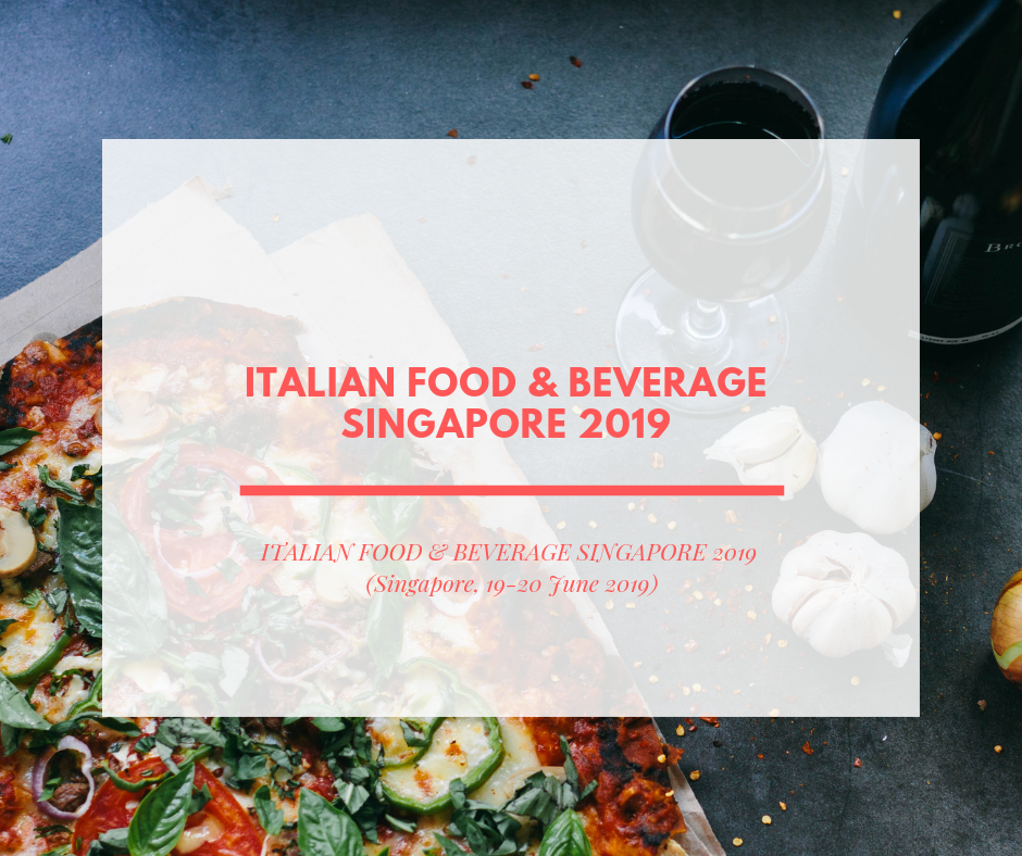 Italian Food and Beverage in Singapore (IFBS) 2019