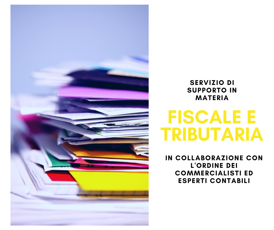 Servizio di supporto in materia fiscale e tributaria | In collaborazione con l'ordine dei dottori commercialisti ed esperti contabili.